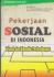 Pekerjaan Sosial di Indonesia: Sejarah dan Dinamika Perkembangan